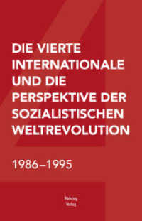 Die Vierte Internationale und die Perspektive der sozialistischen Weltrevolution : 1986-1995 （2022. 535 S. 21 cm）