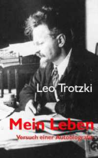Mein Leben : Versuch einer Autobiografie (Trotzki-Bibliothek) （überarb. Aufl. 2025. 500 S. 8 Abb. 21 cm）