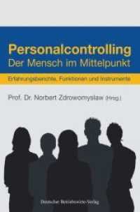 Personalcontrolling : Der Mensch im Mittelpunkt. Erfahrungsberichte, Funktionen und Instrumente （2007. 388 S. Tab., Abb.; 388 S. 245 mm）