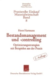 Bestandsmanagement und -controlling : Optimierungsstrategien mit Beispielen aus der Praxis (Praxisreihe Einkauf/Materialwirtschaft 8) （2. erw. Aufl. 2011. 134 S. m. Abb. 24 cm）