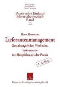 Lieferantenmanagement : Gestaltungsfelder, Methoden, Instrumente Mit Beispielen Aus Der Praxis （4TH）
