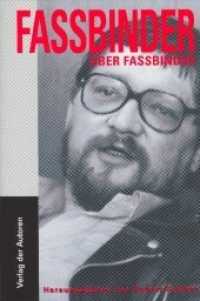 Fassbinder über Fassbinder : Die ungekürzten Interviews (Filmbibliothek) （2004. 672 S. 20,5 cm）