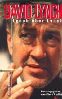 Lynch über Lynch （2006. 420 S. m. Abb. 20,5 cm）