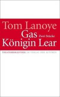 Gas / Königin Lear : Zwei Stücke (Theaterbibliothek) （2016. 180 S. 188 mm）