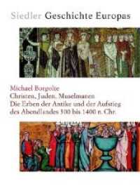 Siedler Geschichte Europas, 4 Bde.. Christen, Juden, Muselmanen : Die Erben der Antike und der Aufstieg des Abendlandes 300 bis 1400 n. Chr. （2006. 639 S. m.  zahlr. z. Tl. farb. Abb. 270 mm）