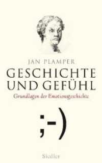 Geschichte und Gefühl : Grundlagen der Emotionsgeschichte