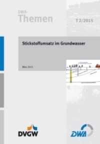 Stickstoffumsatz im Grundwasser : DWA-Themen T2/2015. Herausgegeben von Deutsche Vereinigung für Wasserwirtschaft, Abwasser und Abfall e.V. (DWA) (DWA-Themen T2/2015) （März 2015. 2015. 87 S. 29.7 cm）