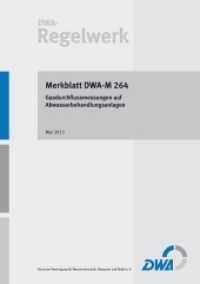 Merkblatt DWA-M 264 Gasdurchflussmessungen auf Abwasserbehandlungsanlagen : Herausgegeben von Deutsche Vereinigung für Wasserwirtschaft, Abwasser und Abfall e.V. (DWA) (DWA-Regelwerk 264) （Mai 2015; korrigierte Fassung August 2017. 2015. 40 S. 29.7 cm）