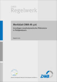 Merkblatt DWA-M 526 Grundlagen morphodynamischer Phänomene in Fließgewässern : Herausgegeben von Deutsche Vereinigung für Wasserwirtschaft, Abwasser und Abfall e.V. (DWA) (DWA-Regelwerk 526) （August 2015; fachlich auf Aktualität geprüft 2020. 2015. 70）