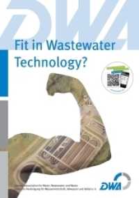 Fit in Wastewater Technology? （2016. 111 S. numerous four-color graphics particularly flow charts. 29）