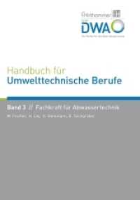 Handbuch für Umwelttechnische Berufe. 3 Handbuch für Umwelttechnische Berufe : Band 3 Fachkraft für Abwassertechnik （10. Aufl. 2015. 780 S. zahlreiche vierfarbige Bilder, Übersichten）