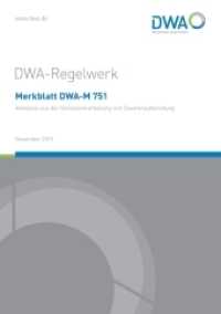 Merkblatt DWA-M 751 Abwasser aus der Gemüseverarbeitung und Sauerkrautbereitung : Hrsg.: DWA Deutsche Vereinigung für Wasserwirtschaft, Abwasser und Abfall e.V. (DWA-Regelwerk 751) （1., November 2015. 2015. 66 S. 21 Bilder; 27 Tabellen. 29.7 cm）