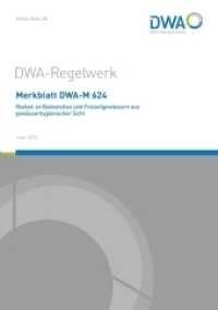 Merkblatt DWA-M 624 Risiken an Badestellen und Freizeitgewässern aus gewässerhygienischer Sicht : Mitarbeit: DWA-Arbeitsgruppe GB-5.8 "Hygiene" (DWA-Regelwerk 624) （Juni 2016; auf Aktualität geprüft 2021. 2016. 64 S. m. 7 Abb）