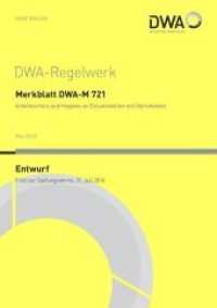 Merkblatt DWA-M 721 Arbeitsschutz und Hygiene an Einsatzstellen mit Ölprodukten (Entwurf) (DWA-Regelwerk .721) （Mai 2016. 2016. 21 S. 29.7 cm）