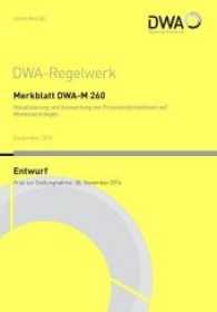 Merkblatt DWA-M 260 Visualisierung und Auswertung von Prozessinformationen auf Abwasseranlagen (Entwurf) (DWA-Regelwerk Bd.260) （2016. 95 S. 297 cm）