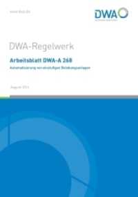 Automatisierung von einstufigen Belebungsanlagen : Arbeitsblatt DWA-A 268 (DWA-Arbeitsblatt 268) （2016. 85 S. m. 37 Abb. u. 7 Tab. 30 cm）