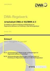 Arbeitsblatt DWA-A 102/BWK-A 3 Grundsätze zur Bewirtschaftung und Behandlung von Regenwetterabflüssen zur Einleitung in (DWA-Arbeitsblatt Bd.102) （2016. 197 S. 29.7 cm）