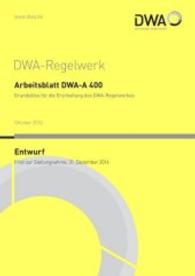 Arbeitsblatt DWA-A 400 Grundsätze für die Erarbeitung des DWA-Regelwerkes (Entwurf) (DWA-Arbeitsblatt Bd.400) （2016. 17 S. Anhang A Mustergliederung für Arbeits- und Merkbl&aum）