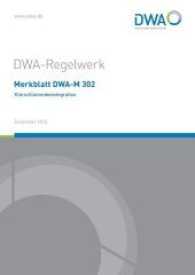Merkblatt DWA-M 302 Klärschlammdesintegration (DWA-Regelwerk 302) （Stand: Dezember. 2016. 99 S. Anhang A-E mit ausgewählten Ergebnis）