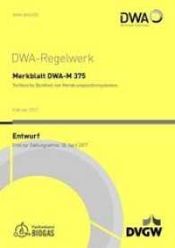 Merkblatt DWA-M 375 Technische Dichtheit von Membranspeichersystemen (Entwurf) (DWA-Regelwerk .375) （2017. 41 S. 29.7 cm）