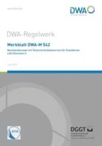 Merkblatt DWA-M 542 Nachweiskonzept mit Teilsicherheitsbeiwerten für Staudämme und Staumauern (DWA-Regelwerk 542) （2017. 28 S. m. 9 Tab. 29.7 cm）