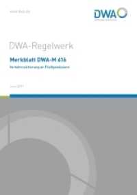Merkblatt DWA-M 616 Verkehrssicherung an Fließgewässern (DWA-Regelwerk 616) （Juni 2017. 2017. 95 S. 73 farbige Bilder. 29.7 cm）