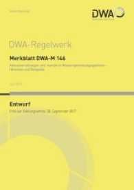Merkblatt DWA-M 146 Abwasserleitungen und -kanäle in Wassergewinnungsgebieten - Hinweise und Beispiele (Entwurf) (DWA-Regelwerk Bd.146) （2017. 47 S. m. Abb. 30 cm）
