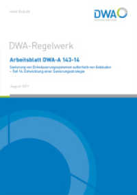 Arbeitsblatt DWA-A 143-14 Sanierung von Entwässerungssystemen außerhalb von Gebäuden Tl.14 : Entwicklung einer Sanierungsstrategie (DWA-Arbeitsblatt 143-14) （August 2017; korrigierte Fassung: Dezember 2018. 2017. 55 S. Bilder. 3）