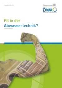 Fit in der Abwassertechnik? (Die Reihe für das Betriebspersonal) （3., überarb. Aufl. 2017. 120 S. diverse Grafiken mit den Ausbildu）