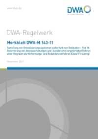 Merkblatt DWA-M 143-11 Sanierung von Entwässerungssystemen außerhalb von Gebäuden - Teil 11: Renovierung von Abwasserlei (DWA-Regelwerk 143-11) （2017. 43 S. 29.7 cm）