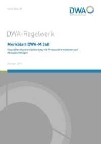 Merkblatt DWA-M 260 Visualisierung und Auswertung von Prozessinformationen auf Abwasseranlagen (DWA-Regelwerk 260) （2017. 96 S. 30 cm）