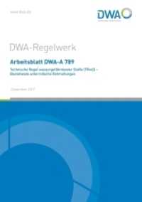 Arbeitsblatt DWA-A 789 Technische Regel wassergefährdender Stoffe (TRwS) - Bestehende unterirdische Rohrleitungen (DWA-Arbeitsblatt 789) （Dezember 2017. 2017. 26 S. 1Tab. 29.7 cm）