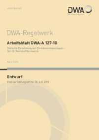 Arbeitsblatt DWA-A 127-10 Statische Berechnung von Entwässerungsanlagen - Teil 10: Werkstoffkennwerte (Entwurf) (DWA-Arbeitsblatt .127-10) （April 2018. 2018. 42 S. 12 ausklappbare Tabellen plus Tabelle Teilsich）