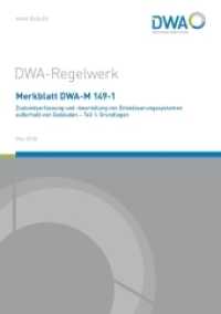 Merkblatt DWA-M 149-1 Zustandserfasssung und -beurteilung von Entwässerungssystemen außerhalb von Gebäuden - Teil 1: Gru (DWA-Regelwerk 149-1) （Mai 2018. 2018. 34 S. Anhang mit Tabellen zu 'Datengrundlagen'. 297 cm）