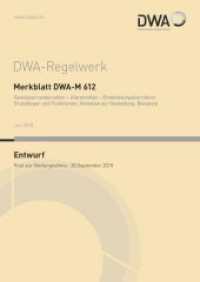 Merkblatt DWA-M 612 Gewässerrandstreifen - Uferstreifen - Entwicklungskorridore: Grundlagen und Funktionen, Hinweise zur (DWA-Regelwerk .612) （Juli 2018. 2018. 101 S. Bilder schwarz-weiß. 29.7 cm）