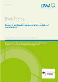 Design of wastewater treatment plants in hot and cold climates : DWA Topics T4/2016, corrected version May 2019 （May 2019. 2019. 304 S. 107 tables. 27.9 cm）