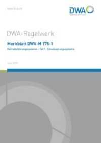 Merkblatt DWA-M 175-1 Betriebsführungssysteme - Teil 1: Entwässerungssysteme (DWA-Regelwerk 175-1) （Juni 2018. 2018. 44 S. Anhang A Potenziale von Betriebsführungssy）