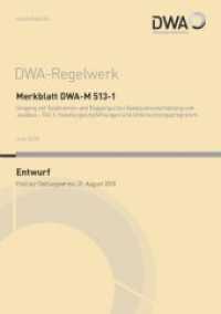 Merkblatt DWA-M 513-1 Umgang mit Sedimenten und Baggergut bei Gewässerunterhaltung und -ausbau - Teil 1: Handlungsempfeh (DWA-Regelwerk .513-1) （Juni 2018. 2018. 36 S. Anhang A Rechtlicher Rahmen zum Umgang mit Bagg）
