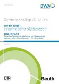 DIN EN 13508-1 Untersuchung und Beurteilung von Entwässerungssystemen außerhalb von Gebäuden - Teil 1: Allgemeine Anford （Mai 2018. 2018. 75 S. Beide Regelwerkspublikationen sind vollstän）