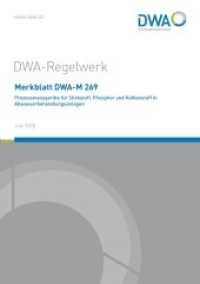Merkblatt DWA-M 269 Prozessmessgeräte für Stickstoff, Phosphor und Kohlenstoff in Abwasserbehandlungsanlagen (DWA-Regelwerk 269) （Juni 2018. 2018. 77 S. Bilder. 29.7 cm）