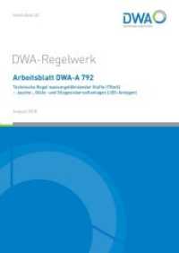 Arbeitsblatt DWA-A 792 Technische Regel wassergefährdender Stoffe (TRwS) - Jauche-, Gülle und Silagesickersaftanlagen (J (DWA-Arbeitsblatt 792) （August 2018. 2018. 70 S. Anhang A-F: Mindestangaben zu Dichtheitspr&uu）