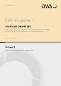 Merkblatt DWA-M 304 Vom Abfall zum Abfallschlüssel - Ein Praxisleitfaden für Abfälle aus dem Rückbau von Gebäuden und ba (DWA-Regelwerk 304) （Dezember 2018. 2018. 90 S. Tabellen mit länderspezifischen Regelu）