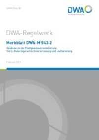 Merkblatt DWA-M 543-2 Geodaten in der Fließgewässermodellierung Teil 2: Bedarfsgerechte Datenerfassung und -aufbereitung (DWA-Regelwerk 543-2) （Februar 2019. 2019. 97 S. 29 Bilder; 5 Tabellen. 297 cm）