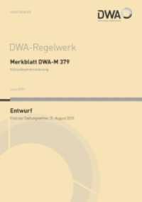 Merkblatt DWA-M 379 Klärschlammtrocknung (Entwurf) (DWA-Regelwerk 379) （Juni 2019. 2019. 87 S. 11 Tabellen; 18 Bilder. 29.7 cm）