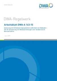 Arbeitsblatt DWA-A 143-15 Sanierung von Entwässerungssystemen außerhalb von Gebäuden - Teil 15: Erneuerung von Abwasserl (DWA-Arbeitsblatt 143-15) （Juni 2019. 2019. 38 S. Anhang A Übersicht der möglichen Mind）