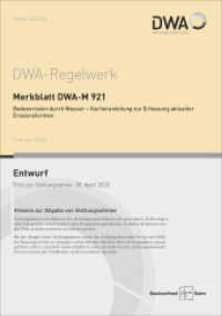 Merkblatt DWA-M 921 Bodenerosion durch Wasser - Kartieranleitung zur Erfassung aktueller Erosionsformen (Entwurf) (DWA-Regelwerk 921) （Februar 2020. 2020. 111 S. 10 Tabellen; 64 Bilder. 297 cm）