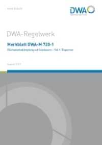 Merkblatt DWA-M 720-1 Ölschadenbekämpfung auf Gewässern - Teil 1: Ölsperren (DWA-Regelwerk 720-1) （August 2019. 2019. 48 S. z. T. farbige Bilder. 29.7 cm）