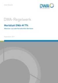 Merkblatt DWA-M 774 Abwasser aus lederherstellenden Betrieben (DWA-Regelwerk 774) （September 2019. 2019. 75 S. Anhang: Rechtliche Rahmenbedingungen und B）