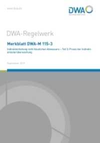 Merkblatt DWA-M 115-3 Indirekteinleitung nicht häuslichen Abwassers - Teil 3: Praxis der Indirekteinleiterüberwachung (DWA-Regelwerk 115-3) （September 2019. 2019. 67 S. Anhang mit Erhebungsbögen und Bewertu）
