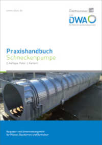 Praxishandbuch Schneckenpumpe : Ratgeber und Entscheidungshilfe für Planer, Bauherren und Betreiber （2. Aufl. 2020. 135 S. diverse farbige Abbildungen. 23.9 cm）
